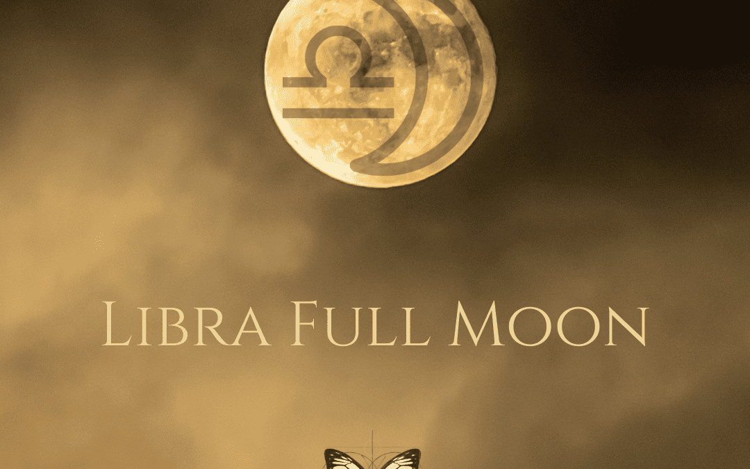 The 2022 Libra Full Moon – Restoring the Balance