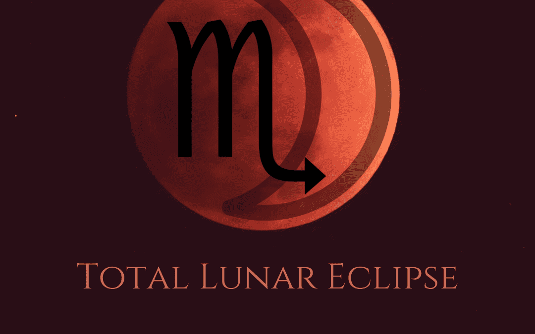 The 2022 Scorpio Full Moon and Total Lunar Eclipse – For Flowers and Wings