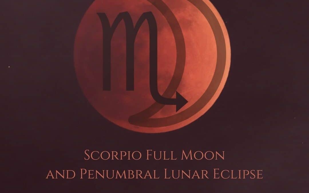 The 2023 Scorpio Full Moon and Penumbral Lunar Eclipse – The Moment of Intolerable Discomfort