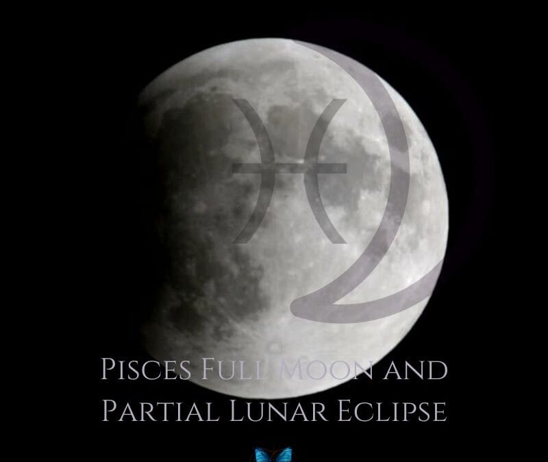 The 2024 Pisces Full Moon and Partial Lunar Eclipse  – Healing, Living, and Dreaming the “Realistic” Dream